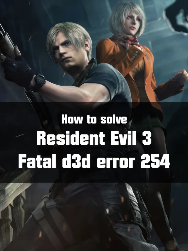 resident-evil-4-remake-fetal-d3d-error-25